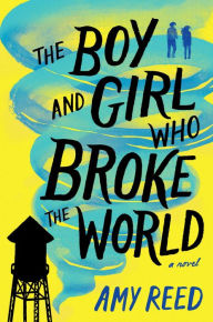 Free book audible download The Boy and Girl Who Broke the World 9781481481762