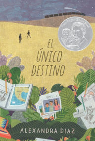 Title: El único destino (The Only Road), Author: Alexandra Diaz