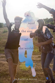 Title: A Void the Size of the World, Author: Rachele Alpine