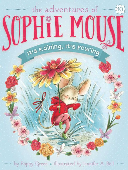 It's Raining, It's Pouring (Adventures of Sophie Mouse Series #10)
