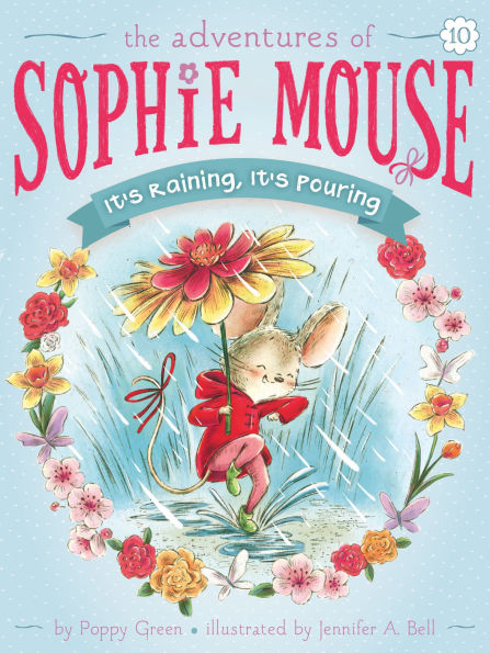 It's Raining, Pouring (Adventures of Sophie Mouse Series #10)