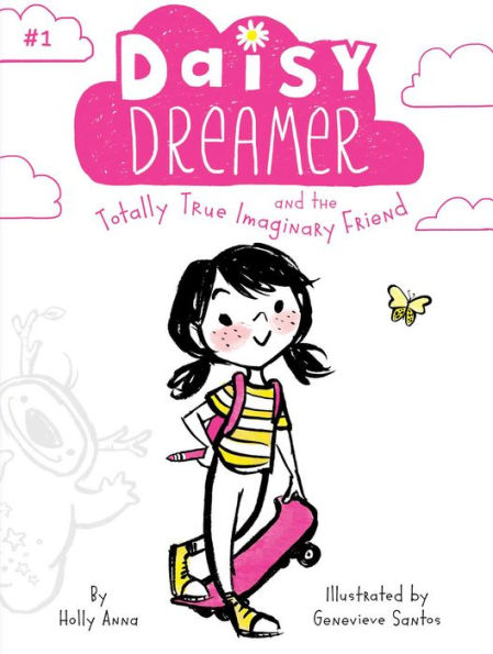 Daisy Dreamer and the Totally True Imaginary Friend (Daisy Series #1)