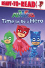 Time to Be a Hero: Ready-to-Read Level 1 (with audio recording)