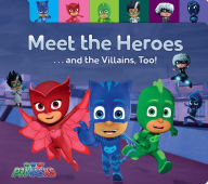 Title: Meet the Heroes . . . and the Villains, Too!, Author: Maggie Testa