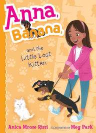 Title: Anna, Banana, and the Little Lost Kitten (Anna, Banana Series #5), Author: Anica Mrose Rissi