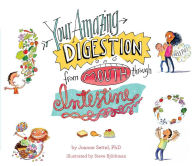 Title: Your Amazing Digestion from Mouth through Intestine, Author: Joanne Settel