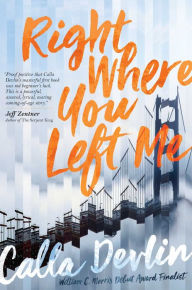 Title: Right Where You Left Me, Author: Calla Devlin