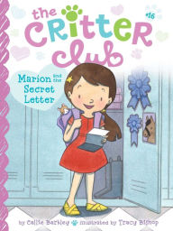 Title: Marion and the Secret Letter (Critter Club Series #16), Author: Callie Barkley