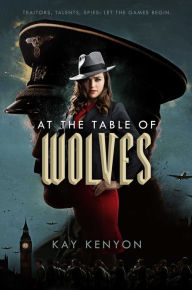 Title: At the Table of Wolves, Author: Kay Kenyon