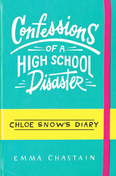 Confessions of a High School Disaster (Chloe Snow's Diary Series #1)