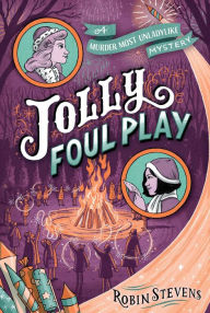 Title: Jolly Foul Play, Author: Robin Stevens