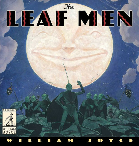 The Leaf Men: And the Brave Good Bugs