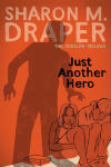 Alternative view 1 of Just Another Hero (Jericho Trilogy #3)