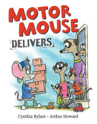 Title: Motor Mouse Delivers, Author: Cynthia Rylant