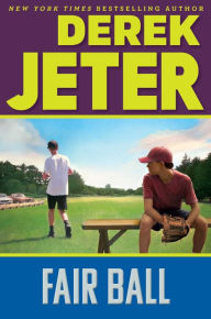 Title: Fair Ball, Author: Derek Jeter