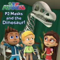 Title: PJ Masks and the Dinosaur!, Author: R. J. Cregg