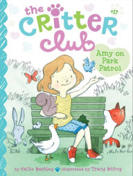 Title: Amy on Park Patrol (Critter Club Series #17), Author: Callie Barkley