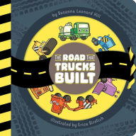 Title: The Road That Trucks Built, Author: Susanna Leonard Hill