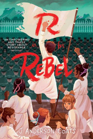 Title: R Is for Rebel, Author: J. Anderson Coats