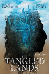 Title: The Tangled Lands, Author: Paolo Bacigalupi