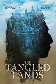 Title: The Tangled Lands, Author: Paolo Bacigalupi