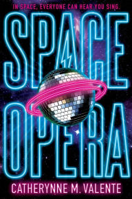 Free audio books ipod download Space Opera 9781481497503 (English literature) by Catherynne M. Valente 