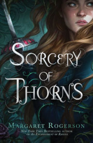 Title: Sorcery of Thorns, Author: Margaret Rogerson