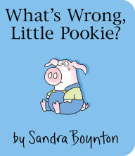 Title: What's Wrong, Little Pookie?, Author: Sandra Boynton