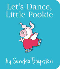 Title: Let's Dance, Little Pookie, Author: Sandra Boynton