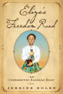 Eliza's Freedom Road: An Underground Railroad Diary