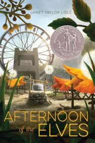 Title: Afternoon of the Elves, Author: Janet Taylor Lisle