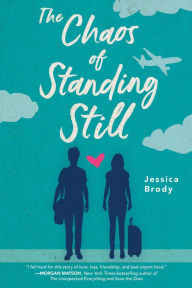 Title: The Chaos of Standing Still, Author: Jessica Brody