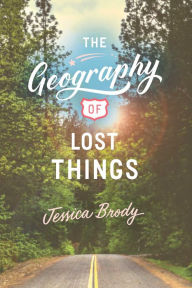 Title: The Geography of Lost Things, Author: Jessica Brody