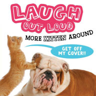 Title: Laugh Out Loud More Kitten Around, Author: Jeffrey Burton