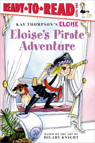 Title: Eloise's Pirate Adventure: Ready-to-Read Level 1, Author: Lisa McClatchy