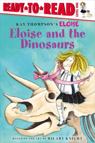 Title: Eloise and the Dinosaurs: Ready-to-Read Level 1, Author: Lisa McClatchy