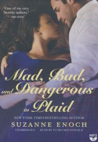 Title: Mad, Bad, and Dangerous in Plaid (Scandalous Highlanders Series #3), Author: Suzanne Enoch