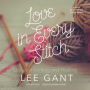 Love in Every Stitch: Stories of Knitting and Healing