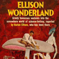 Title: Ellison Wonderland, Author: Harlan Ellison