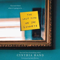 Title: The Last Time We Say Goodbye, Author: Cynthia Hand