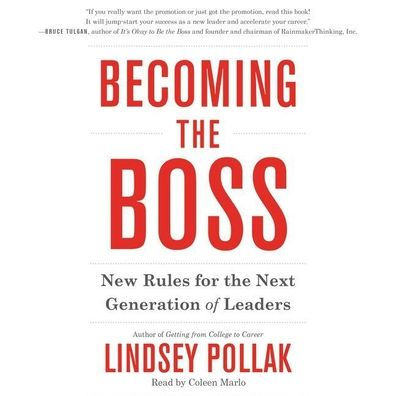 Becoming the Boss: New Rules for the Next Generation of Leaders