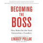 Becoming the Boss: New Rules for the Next Generation of Leaders