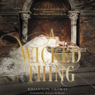 Title: A Wicked Thing, Author: Rhiannon Thomas