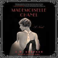 Title: Mademoiselle Chanel, Author: C W Gortner