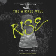 Title: The Wicked Will Rise (Dorothy Must Die Series #2), Author: Danielle Paige