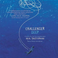 Title: Challenger Deep, Author: Neal Shusterman