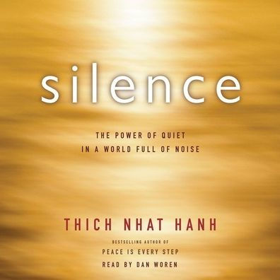 Silence: The Power of Quiet in a World Full of Noise