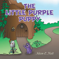 Title: The Little Purple Puppy, Author: Adam Z. Hall