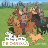 Title: The Legacy of Tip: The Catahoula, Author: Barbara Gourley