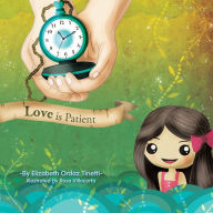 Title: Love Is Patient, Author: Elizabeth Ordaz Tinetti